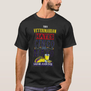 T-shirt Vétérinaire aime Fiesta Mexique Jamais heureux Cin