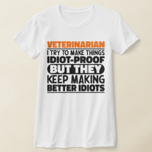 T-shirt Vétérinaire, J'Essaie De Faire Des Choses Drôle