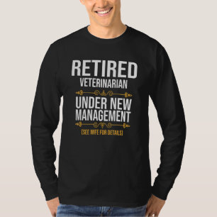 T-shirt Vétérinaire retraité sous nouvelle gestion