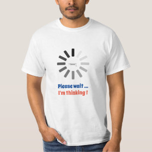 T-shirt Veuillez attendre que je pense à la tendance perso