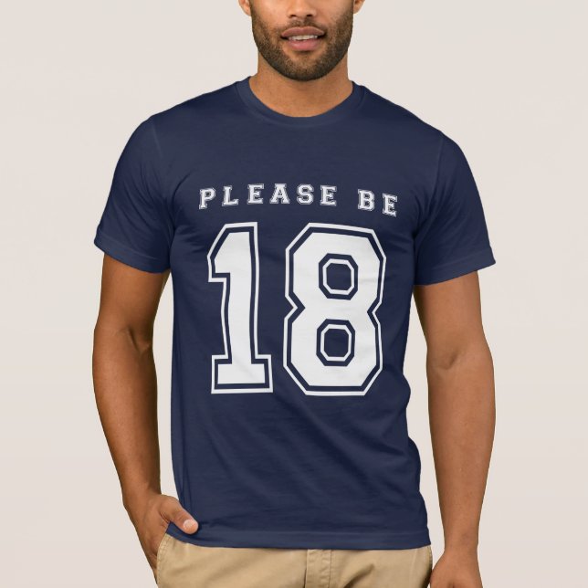 T-shirt Veuillez être la chemise 18 (Devant)