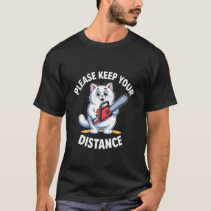 T-shirt Veuillez Garder Vos Distances Drôle Chat
