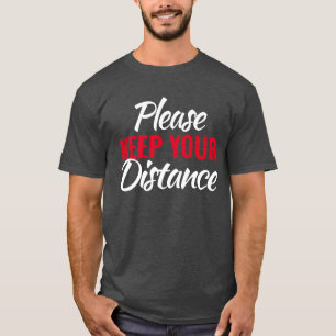 T-shirt Veuillez garder votre tee de slogan à distance