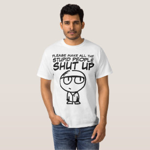 T-shirt VEUILLEZ INCITER les PERSONNES STUPIDES À FERMER,