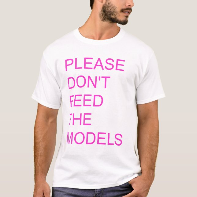 T-shirt veuillez ne pas alimenter les modèles (Devant)