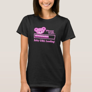 T-shirt Veuillez patienter, Baby GIRL Chargement (jolie co