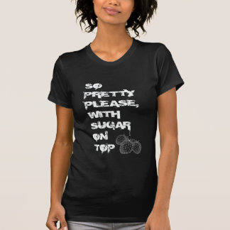 T-shirt Veuillez tellement assez avec du sucre sur le