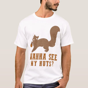 T-shirt Veux Voir Mes Noix Drôle Écureuil