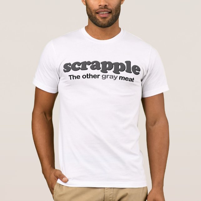 T-shirt Viande de gris de Scrapple (Devant)