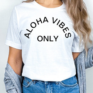 T-SHIRT "VIBES ALOHA UNIQUEMENT"