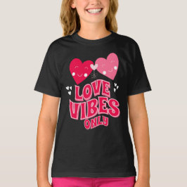 T-shirt Vibes d'amour de la Saint Valentin seulement