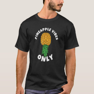 T-shirt Vibes D'Ananas Seulement S'Inverser À L'Aiguille V
