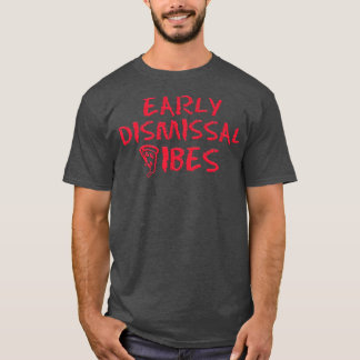 T-shirt Vibes de licenciement précoce Fière Enseignant Vie
