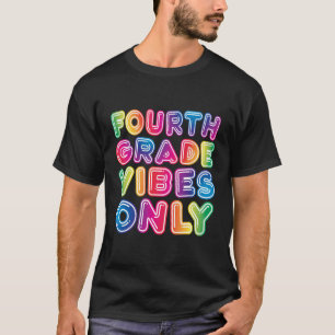 T-shirt Vibes De Quatrième Année Seulement Retour À L'Écol