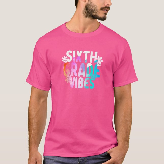 T-shirt Vibes De Sixième Année Premier Jour De 6E Année Re (Devant)