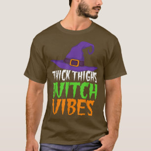 T-shirt Vibes de sorcières de cuisses épaisses Drôle Hallo