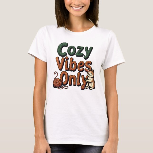 T-shirt Vibes douillettes uniquement - Texte avec chat jou (Devant)