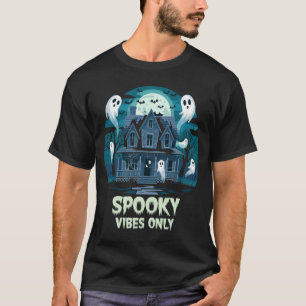 T-shirt Vibes éffrayantes seulement - Haungly Cool Hallowe
