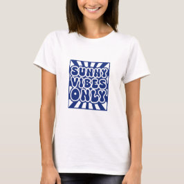 T-shirt Vibes ensoleillées uniquement - Énergie Super Vint
