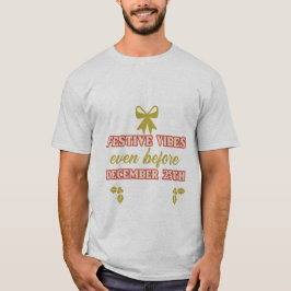 T-shirt Vibes festives avant même le 25 décembre