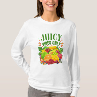 T-shirt Vibes Juteuses Uniquement : Fruits Frais & Vie Sai