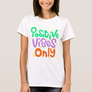T-Shirt Vibes Positives Uniquement