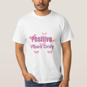 T-shirt Vibes Positives Uniquement   Citation Motivante Mi