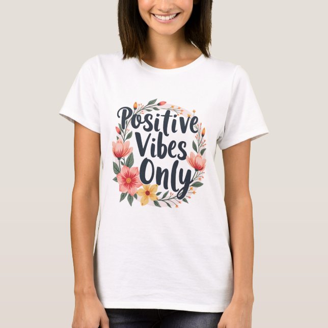 T-shirt Vibes Positives Uniquement Conception De Wreath Fl (Devant)