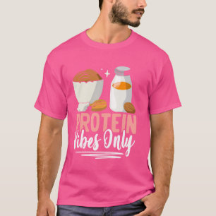 T-shirt Vibes Protéines uniquement Poids Lifting