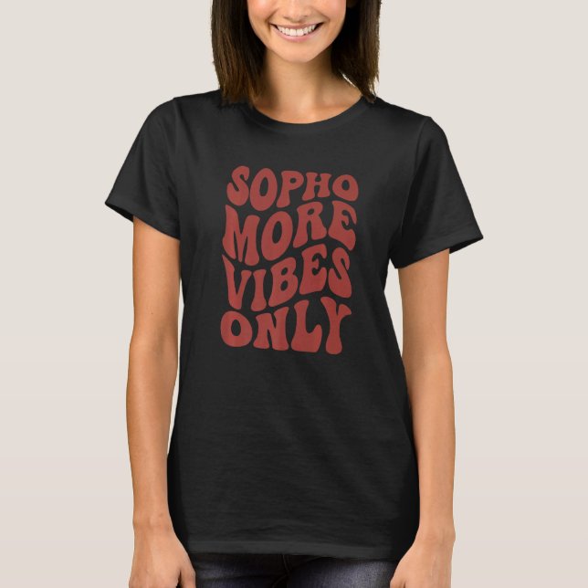 T-shirt Vibes Sophomore Seulement Premier Jour De L'École  (Devant)