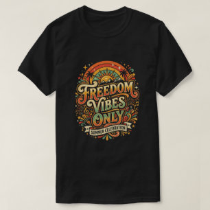 T-shirt Vibrations de liberté uniquement jour de l'indépen