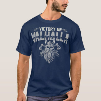 T-shirt Victoire ou Valhalla Funny Viking Citation Humour