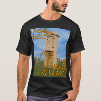T-shirt Vie bien la meilleure vengeance