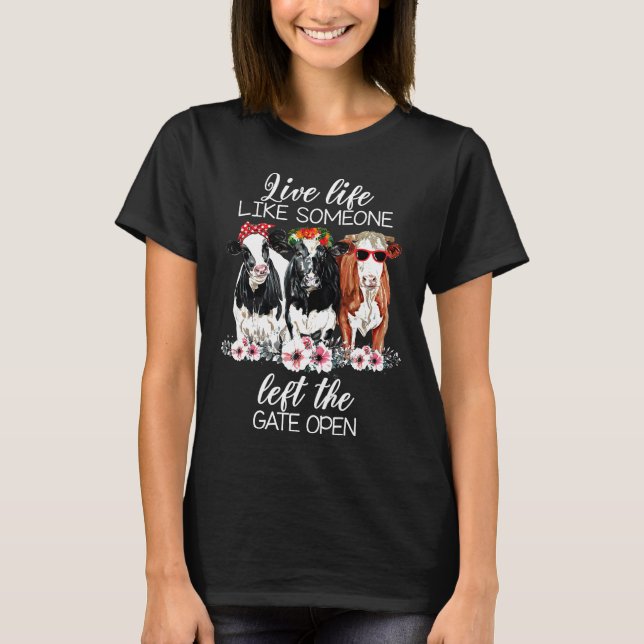 T-shirt Vie Comme Quelqu'Un A Quitté La Porte Ouvrir Heife (Devant)