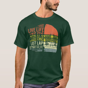 T-shirt Vie Comme Son Dernier Lap Dirt Fly Dirt Racing