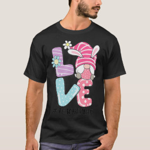T-shirt Vie de l'enseignant Pâques Gnome Bunny Amour drô