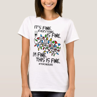 T-shirt Vie de professeur Je vais bien Tout va bien Noël