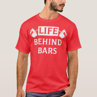 T-shirt Vie Derrière Les Bars Drôle Humour Fitness Poids L
