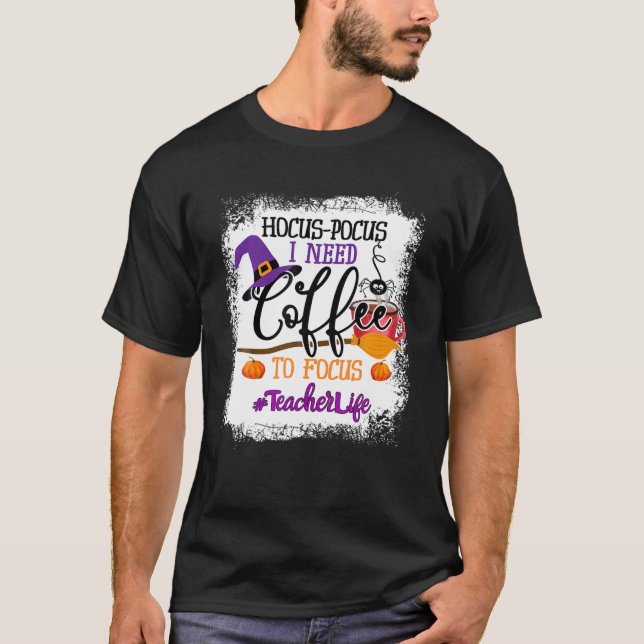 T-shirt Vie Enseignante Hocus Pocus J'Ai Besoin De Café Po (Devant)