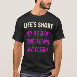 T-shirt Vie est court Acheter Les Chaussures Boire Vin Ins