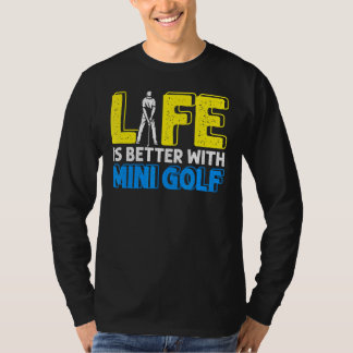 T-shirt Vie Mieux Avec Mini Golf Golfeur Swing Ho