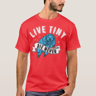 T-shirt Vie Mince Meurtre Jamais Ours d'eau Tardigrade Fun