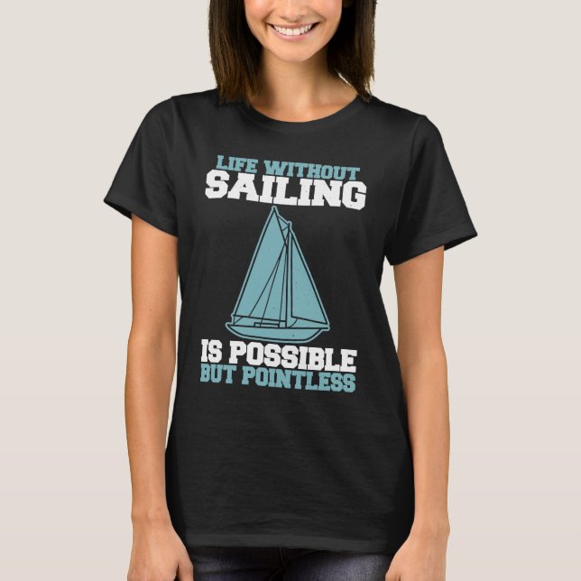 T-shirt Vie nautique sans voile possible mais point (Devant)