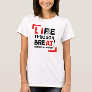 T-shirt Vie par respiration Respiratoire thérapie cadeau R