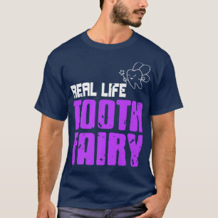 T-shirt Vie Réelle Fée des dents Awesome Dentiste présent