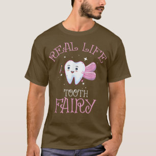 T-shirt Vie réelle Fée pour dents pour dentiste ou aide de