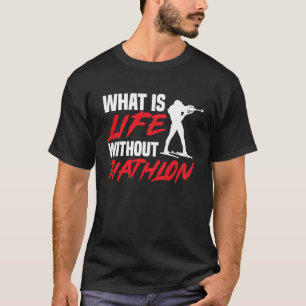 T-shirt Vie Sans Biathlon Biathlète Ski Tir Sp
