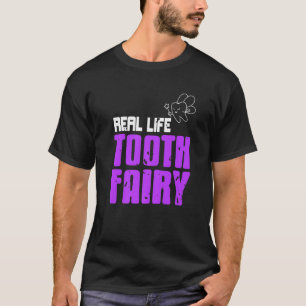 T-shirt Vie Véritable Fée des dents Awesome Dentiste prése