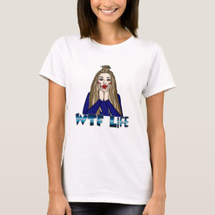T-shirt Vie WTF Pop Art Style Lady Freding Out