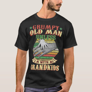 T-shirt Vieil homme grincheux à moins que je sois avec mes